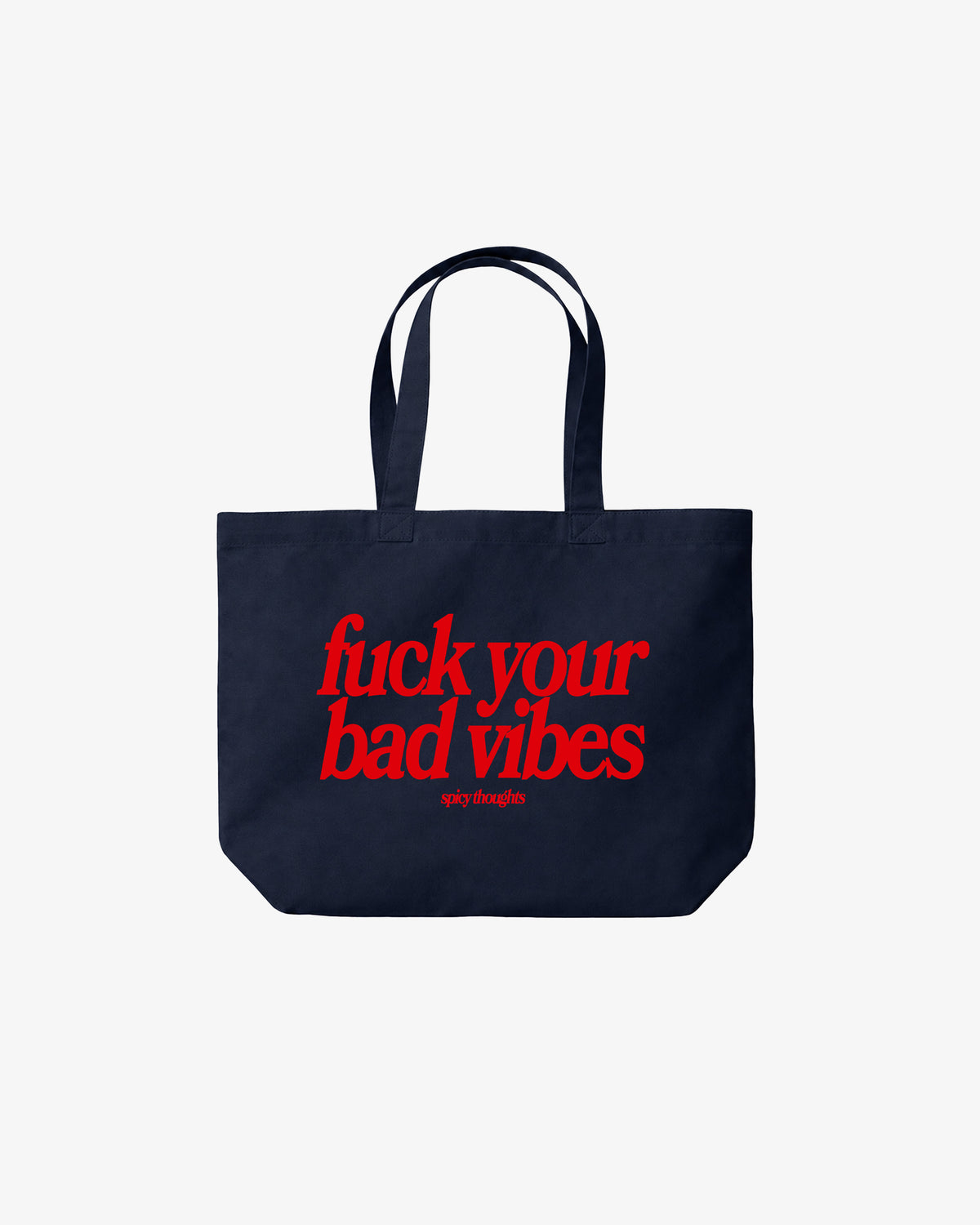 Tote Bag - Fuck Your Bad Vibes