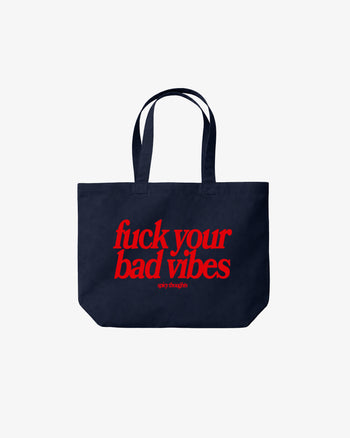 Tote Bag - Fuck Your Bad Vibes