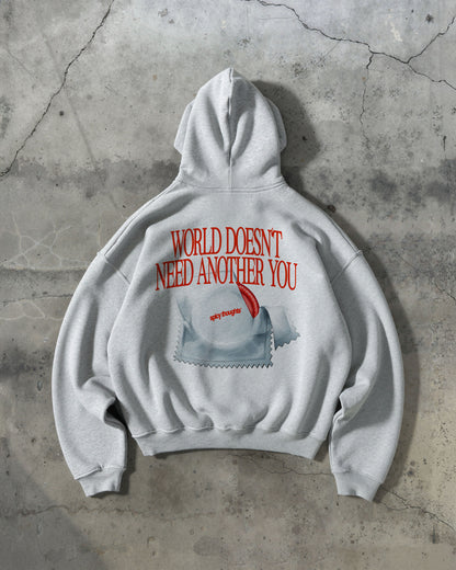 Oversized Hoodie - World Doesn’t Need Another You