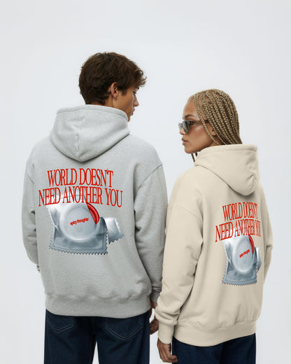 Oversized Hoodie - World Doesn’t Need Another You