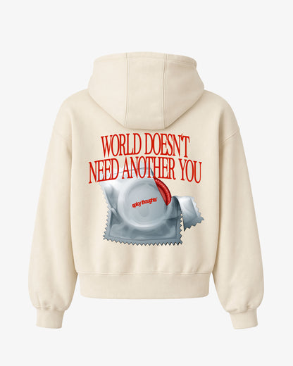 Oversized Hoodie - World Doesn’t Need Another You