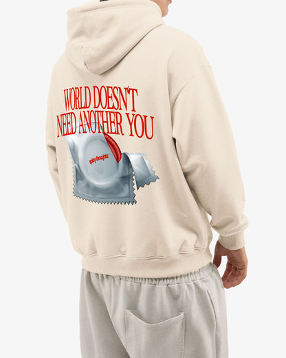 Oversized Hoodie - World Doesn’t Need Another You