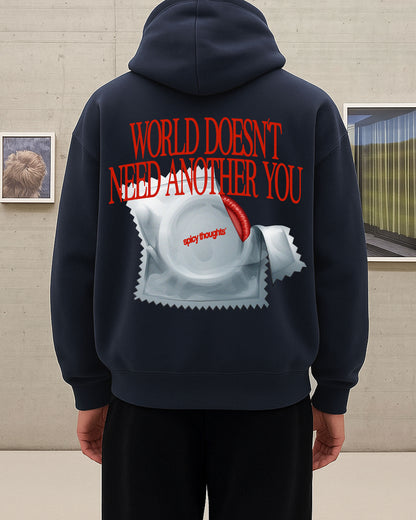 Oversized Hoodie - World Doesn’t Need Another You