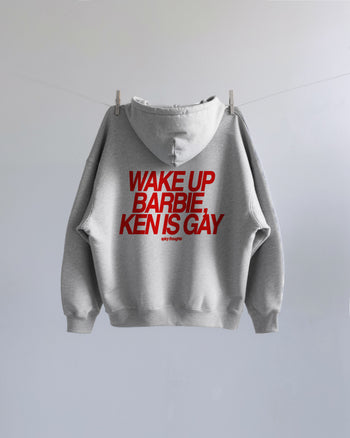 Oversized Hoodie - Wake Up Barbie, Ken Is Gay