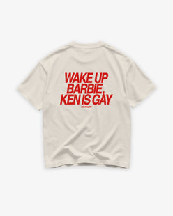 Heavy Oversized Tee - Wake Up Barbie, Ken Is Gay