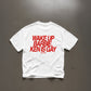 Heavy Oversized Tee - Wake Up Barbie, Ken Is Gay