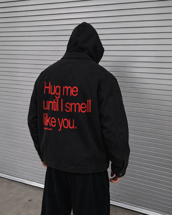 Workwear Jacket - Hug Me Until I Smell Like You