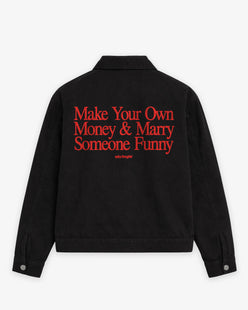 Workwear Jacket - Make Your Own Money & Marry Someone Funny