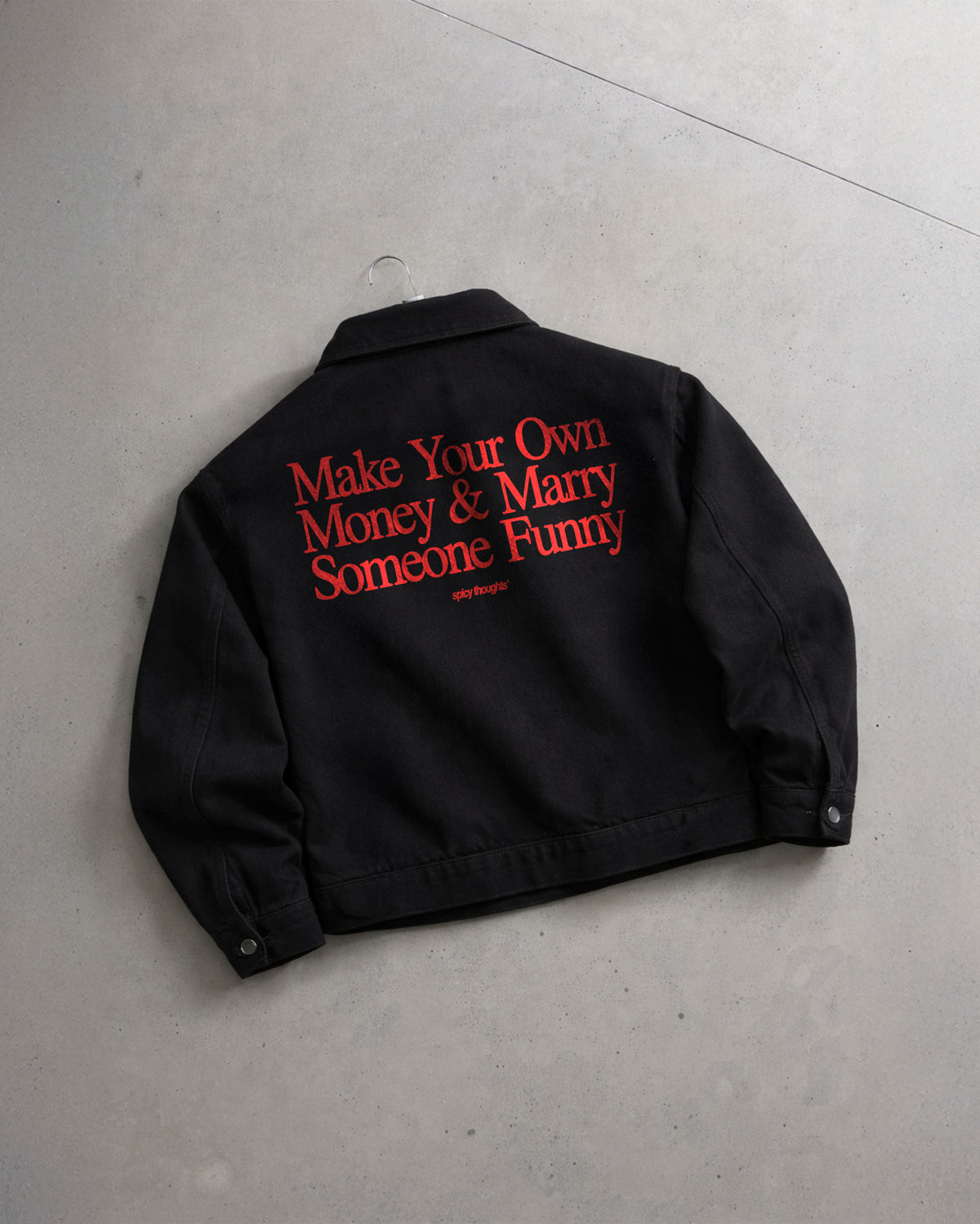 Workwear Jacket - Make Your Own Money & Marry Someone Funny