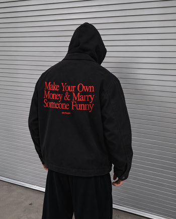 Workwear Jacket - Make Your Own Money & Marry Someone Funny