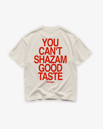 Heavy Oversized Tee - You Can't Shazam Good Taste
