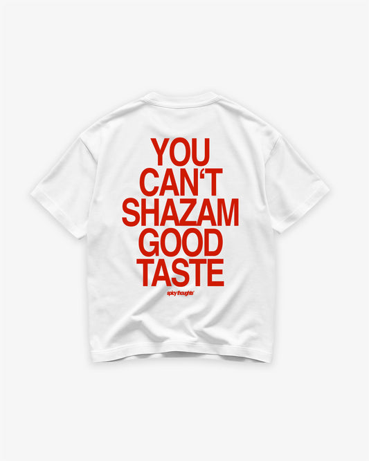 Heavy Oversized Tee - You Can't Shazam Good Taste