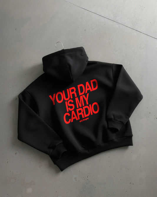 Oversized Hoodie - Your Dad Is My Cardio