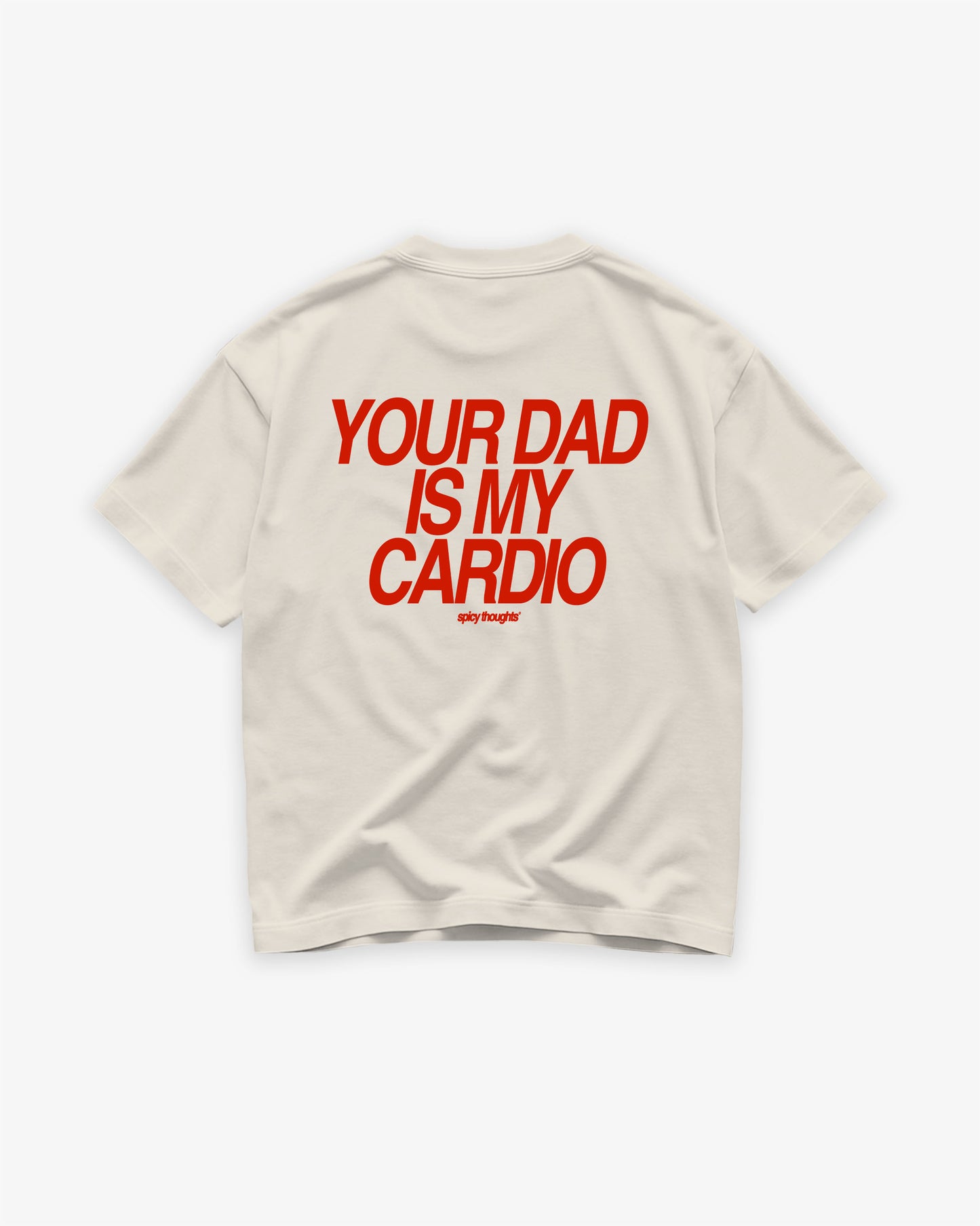 Heavy Oversized Tee - Your Dad Is My Cardio
