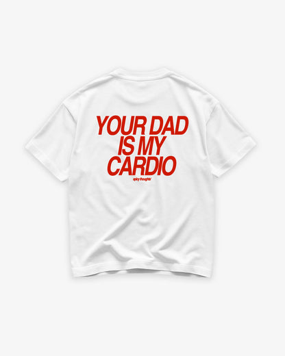 Heavy Oversized Tee - Your Dad Is My Cardio
