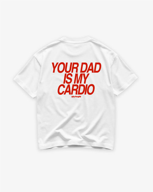 Heavy Oversized Tee - Your Dad Is My Cardio