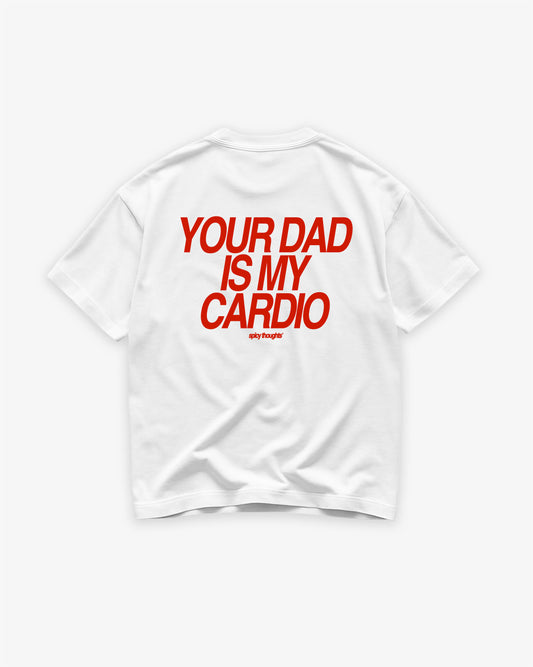 Heavy Oversized Tee - Your Dad Is My Cardio
