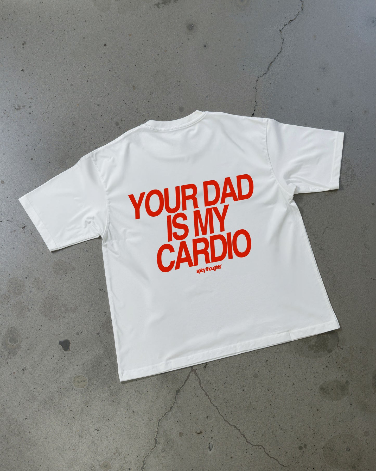 Heavy Oversized Tee - Your Dad Is My Cardio