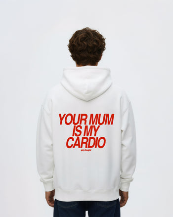 Oversized Hoodie - Your Mum Is My Cardio