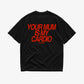 Heavy Oversized Tee - Your Mum Is My Cardio