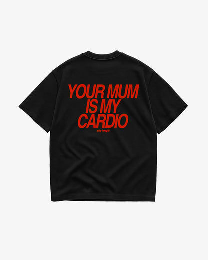 Heavy Oversized Tee - Your Mum Is My Cardio