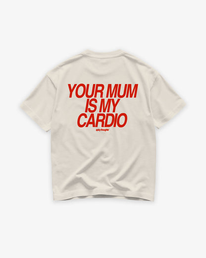 Heavy Oversized Tee - Your Mum Is My Cardio
