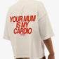 Heavy Oversized Tee - Your Mum Is My Cardio