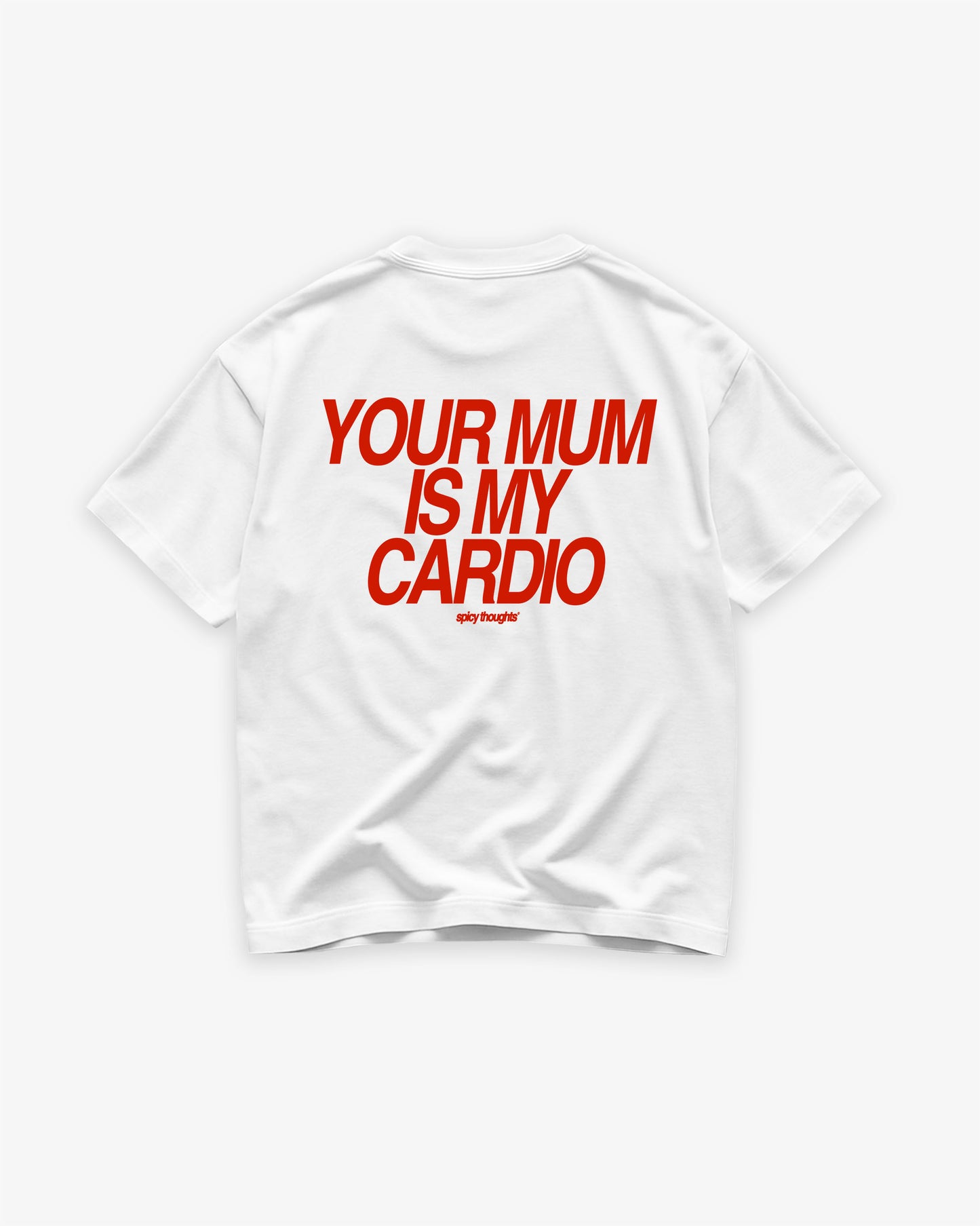 Heavy Oversized Tee - Your Mum Is My Cardio