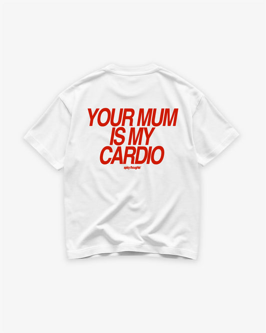 Heavy Oversized Tee - Your Mum Is My Cardio