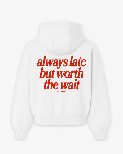 Oversized Hoodie - Always Late