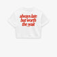 Cropped Tee - Always Late