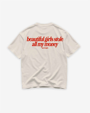 Heavy Oversized Tee - Beautiful Girls Stole All My Money