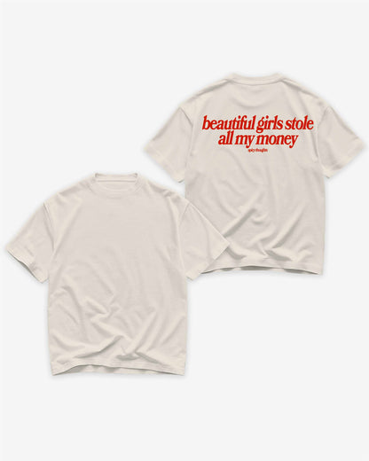 Heavy Oversized Tee - Beautiful Girls Stole All My Money