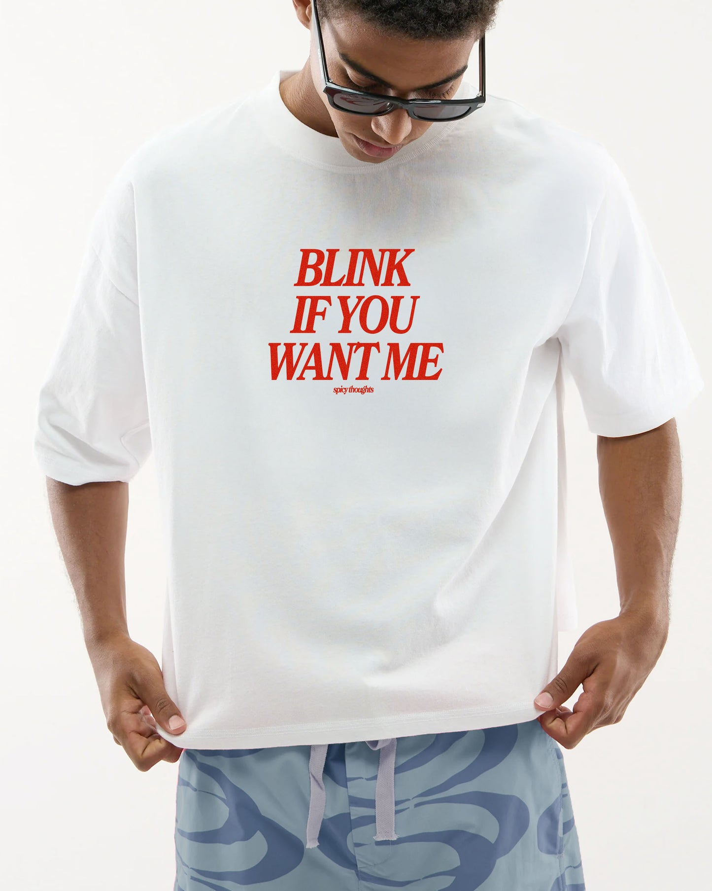 Heavy Oversized Tee White - Blink If You Want Me