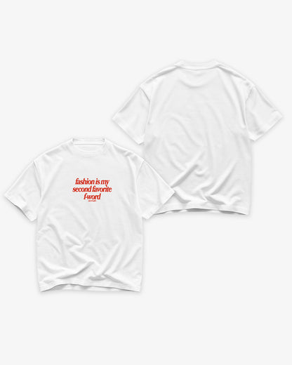 Heavy Oversized Tee White - Fashion Is My Second Favorite F-Word