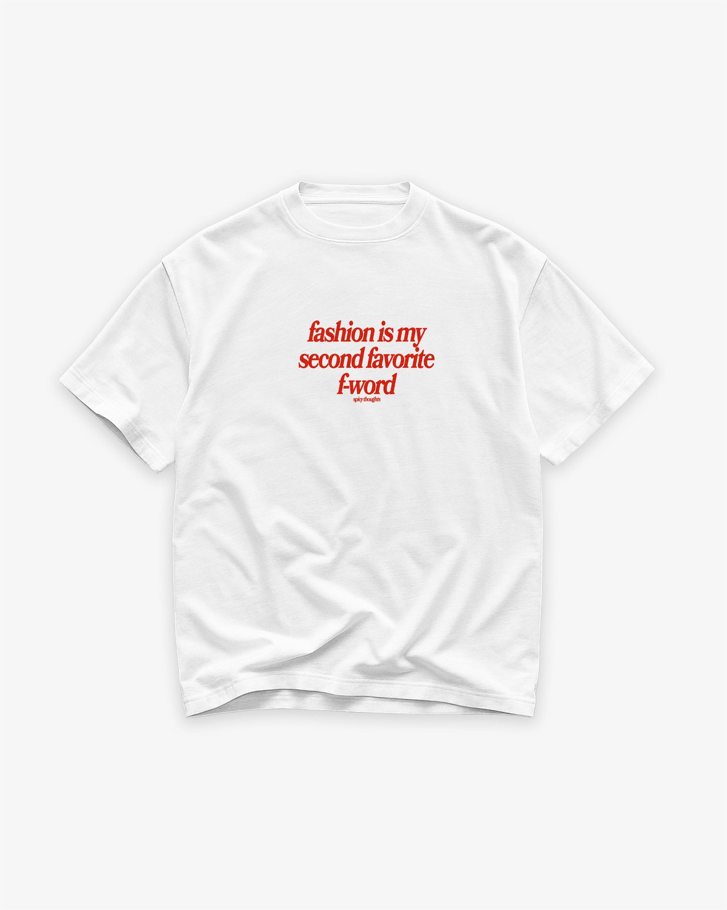 Heavy Oversized Tee White - Fashion Is My Second Favorite F-Word