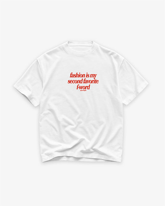 Heavy Oversized Tee White - Fashion Is My Second Favorite F-Word