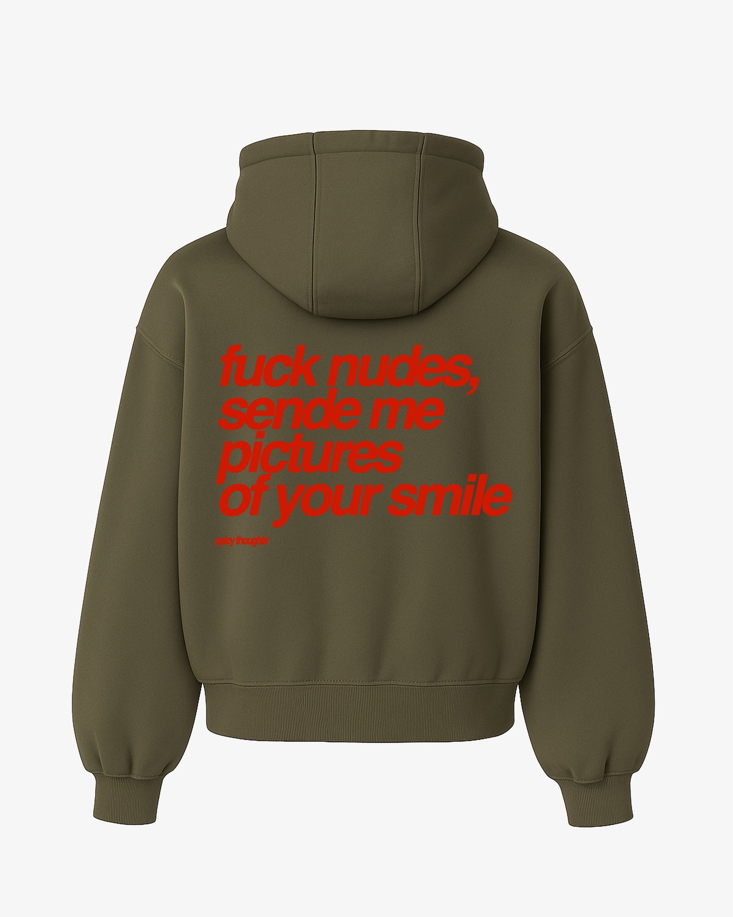 Oversized Hoodie - Fuck Nudes, Send Me Pictures of Your Smile