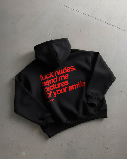 Oversized Hoodie - Fuck Nudes, Send Me Pictures of Your Smile