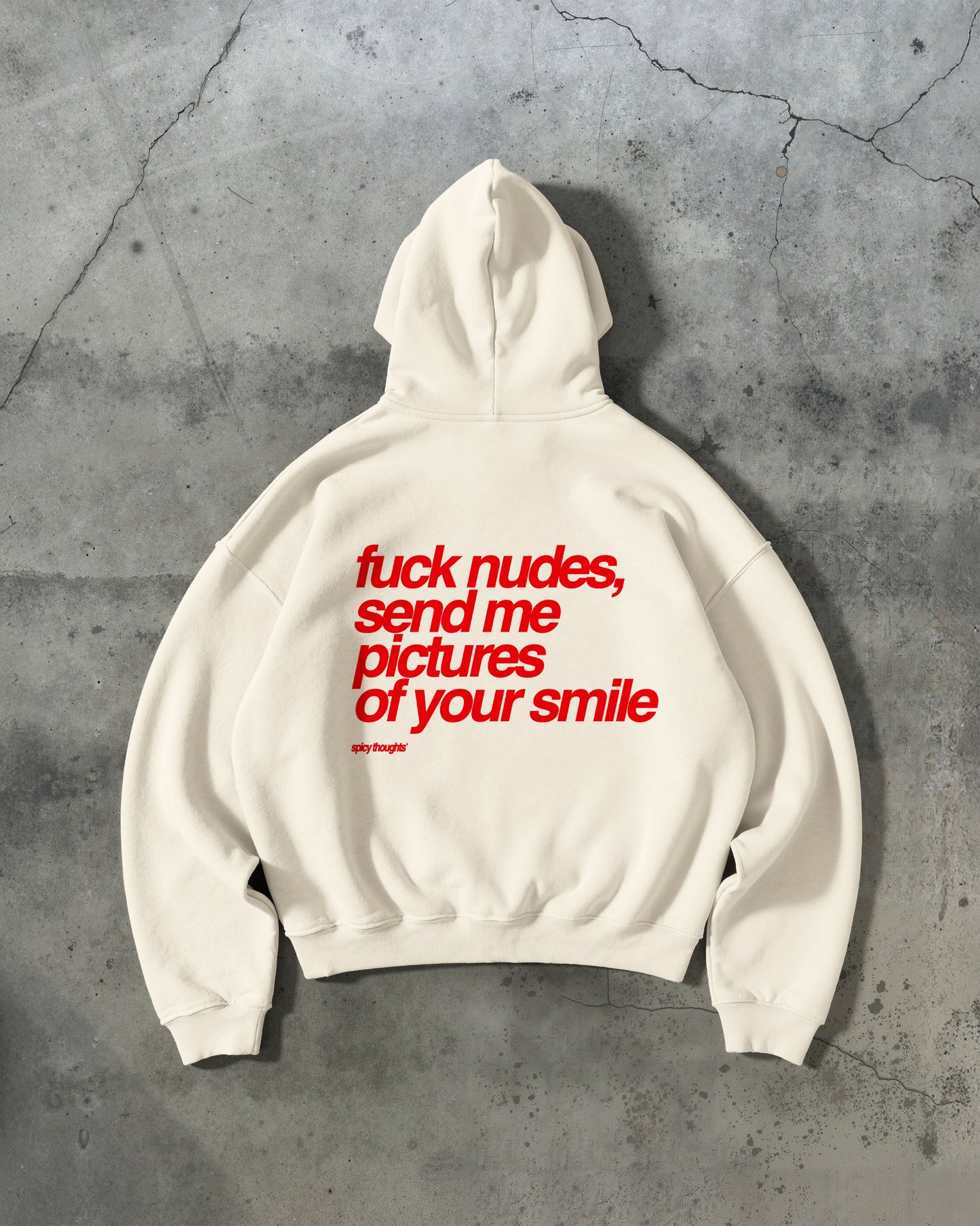 Oversized Hoodie - Fuck Nudes, Send Me Pictures of Your Smile