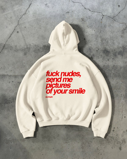 Oversized Hoodie - Fuck Nudes, Send Me Pictures of Your Smile