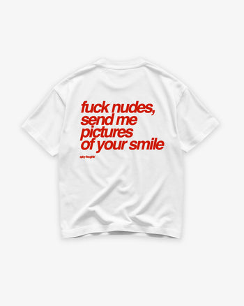 Heavy Oversized Tee - Fuck Nudes, Send Me Pictures of Your Smile