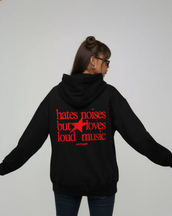 Oversized Hoodie - Hates Noises But Loves Loud Music