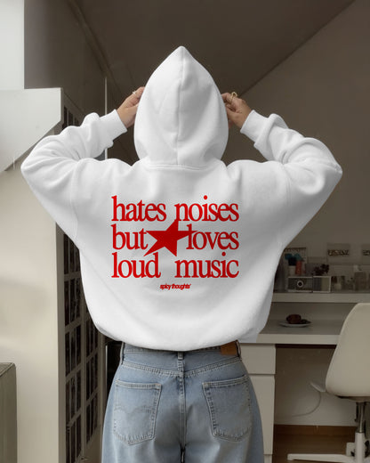 Oversized Hoodie - Hates Noises But Loves Loud Music
