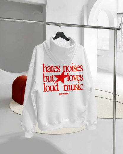 Oversized Hoodie - Hates Noises But Loves Loud Music