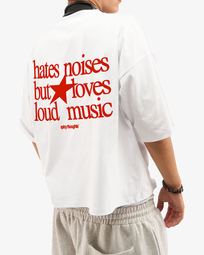 Heavy Oversized Tee - Hates Noises But Loves Loud Music