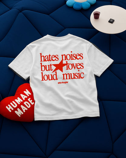 Heavy Oversized Tee - Hates Noises But Loves Loud Music