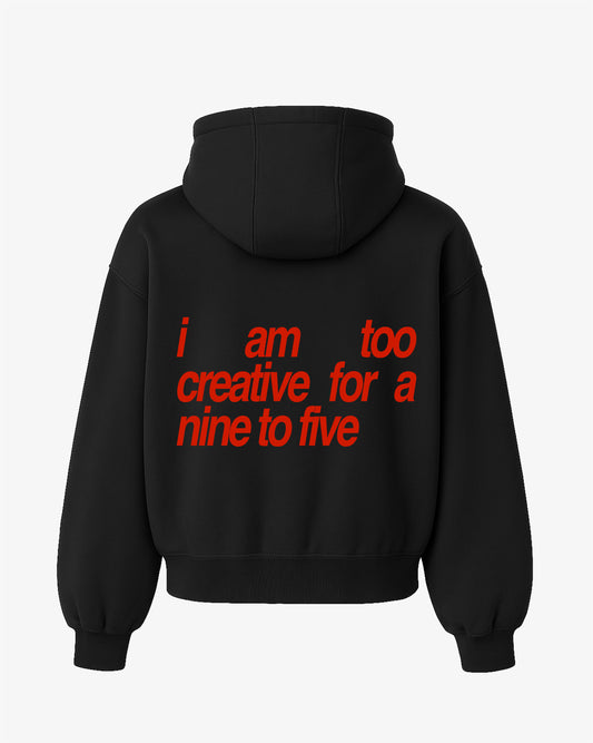 Oversized Hoodie - I Am Too Creative For A Nine To Five
