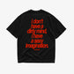 Heavy Oversized Tee - Sexy Imagination