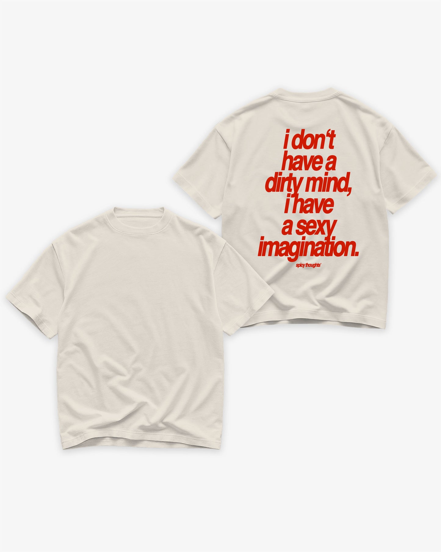 Heavy Oversized Tee - Sexy Imagination